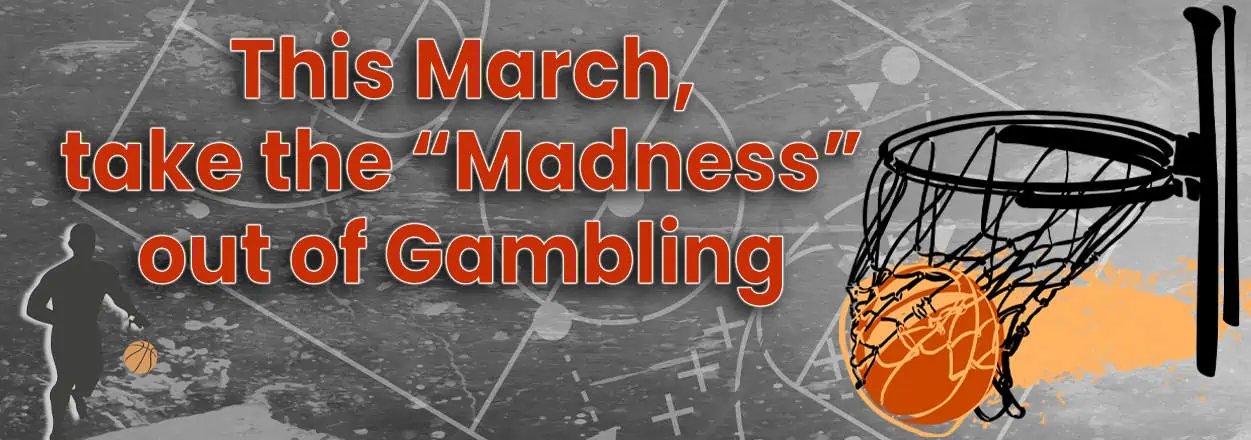take the madness out of Gambling